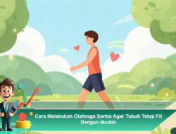Cara Melakukan Olahraga Santai Agar Tubuh Tetap Fit Dengan Mudah