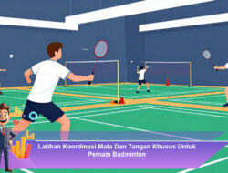 Latihan Koordinasi Mata Dan Tangan Khusus Untuk Pemain Badminton