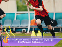 Panduan Melatih Kecepatan Sprint Pemain Sayap Agar Bisa Menguasai Sisi Lapangan