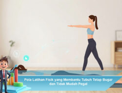 Pola Latihan Fisik yang Membantu Tubuh Tetap Bugar dan Tidak Mudah Pegal