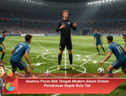 Analisis Peran Bek Tengah Modern dalam Sistem Pertahanan Sepak Bola Tim