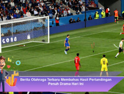 Berita Olahraga Terbaru Membahas Hasil Pertandingan Penuh Drama Hari Ini