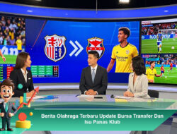 Berita Olahraga Terbaru Update Bursa Transfer Dan Isu Panas Klub