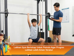 Latihan Gym Bertahap Untuk Pemula Agar Progres Latihan Lebih Aman Terukur