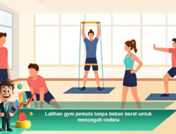 Latihan Gym Pemula Tanpa Beban Berat untuk Mencegah Cedera