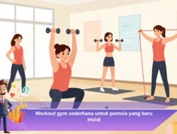 Workout Gym Sederhana untuk Pemula yang Baru Mulai